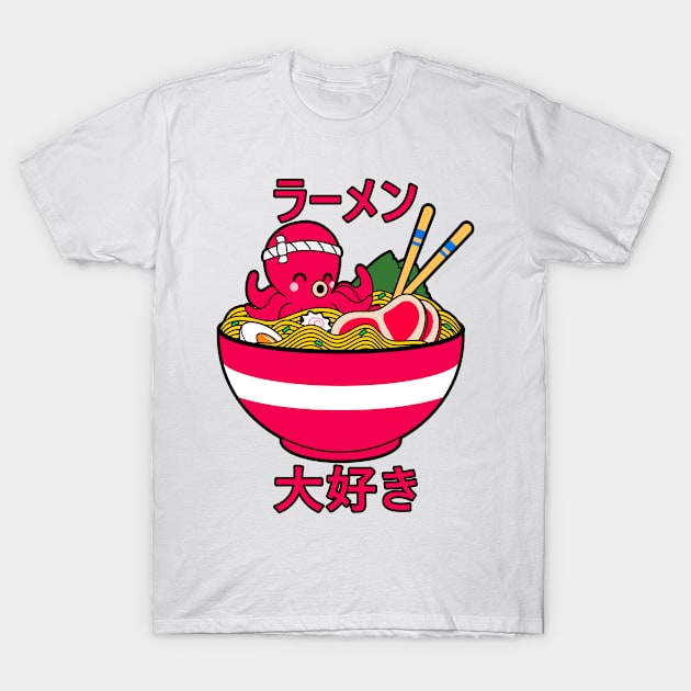 I Love Ramen Noodles - Kawaii Octopus - Ramen Lover Gifts, Noodle Lover Gifts, White T-Shirt by PorcupineTees